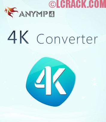 Anymp4 4k converter serial key free